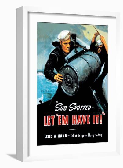 Sub Spotted, Let 'Em Have It!-null-Framed Art Print