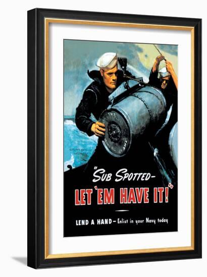 Sub Spotted, Let 'Em Have It!-null-Framed Art Print