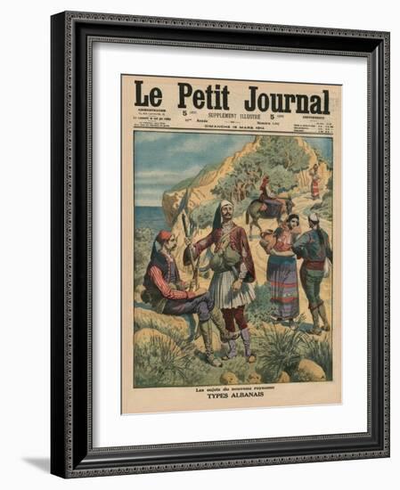 Subjects of the New Kingdom, Albanian Types, Front Cover Illustration from 'Le Petit Journal',…-French School-Framed Giclee Print