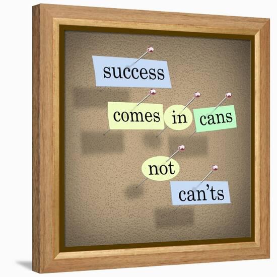 Success Comes in Cans Not Can'ts Saying on Paper Pieces Pinned to a Cork Board-iqoncept-Framed Stretched Canvas