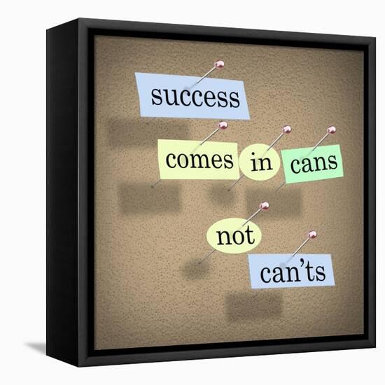 Success Comes in Cans Not Can'ts Saying on Paper Pieces Pinned to a Cork Board-iqoncept-Framed Stretched Canvas