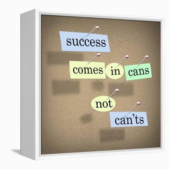 Success Comes in Cans Not Can'ts Saying on Paper Pieces Pinned to a Cork Board-iqoncept-Framed Stretched Canvas