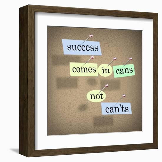 Success Comes in Cans Not Can'ts Saying on Paper Pieces Pinned to a Cork Board-iqoncept-Framed Art Print