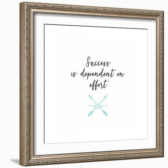 Success & Effort-Bella Dos Santos-Framed Art Print