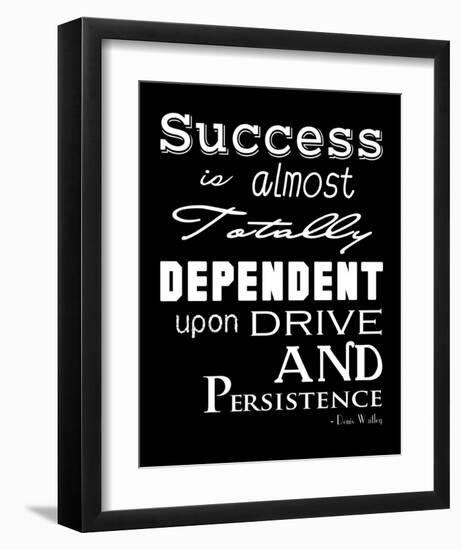 Success is Dependent Upon Drive-Veruca Salt-Framed Art Print