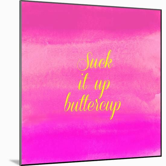 Suck it Up-Bella Dos Santos-Mounted Art Print