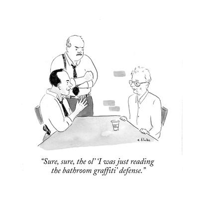 Sure Sure The Ol I Was Just Reading The Bathroom Graffiti Defense Cartoon Premium Giclee Print By Emily Flake Artcom