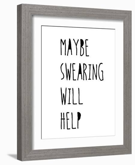 Swearing Helps-Jan Weiss-Framed Art Print