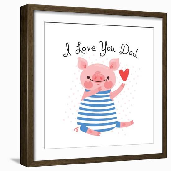 Sweet Pig Declaration of Love - Dad-Baksiabat-Framed Art Print