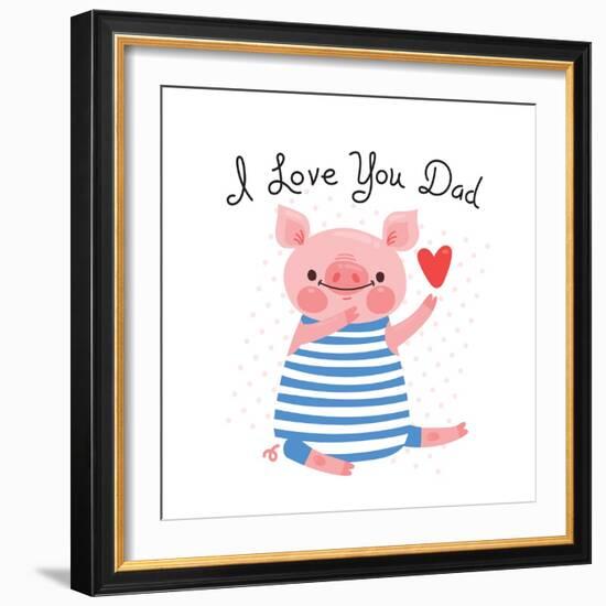 Sweet Pig Declaration of Love - Dad-Baksiabat-Framed Art Print