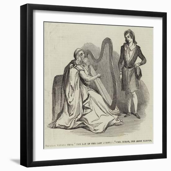 Tableau Vivant from The Lay of the Last Minstrel, Mr Byrne, the Irish Harper-null-Framed Giclee Print