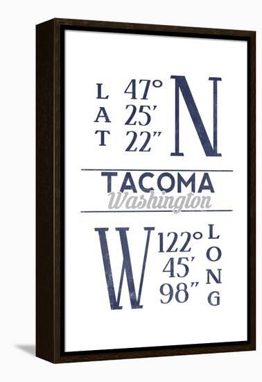 Tacoma, Washington - Latitude and Longitude (Blue)-Lantern Press-Framed Stretched Canvas