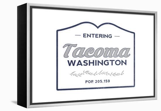 Tacoma, Washington - Now Entering (Blue)-Lantern Press-Framed Stretched Canvas