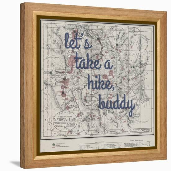 Take a Hike, Buddy - 1881, Yellowstone National Park 1881, Wyoming, United States Map-null-Framed Premier Image Canvas