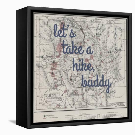 Take a Hike, Buddy - 1881, Yellowstone National Park 1881, Wyoming, United States Map-null-Framed Premier Image Canvas