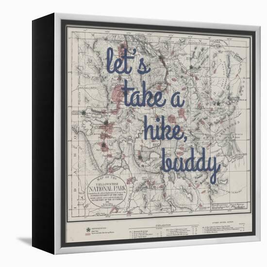 Take a Hike, Buddy - 1881, Yellowstone National Park 1881, Wyoming, United States Map-null-Framed Premier Image Canvas