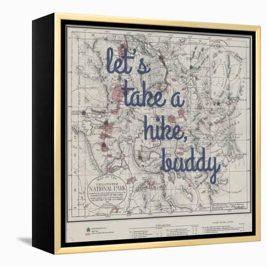 Take a Hike, Buddy - 1881, Yellowstone National Park 1881, Wyoming, United States Map-null-Framed Premier Image Canvas