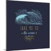 Take Me to the Ocean Vector Hand Lettering Motivational Quote Banner. Typographic Inspirational Cit-Vlada Young-Mounted Art Print
