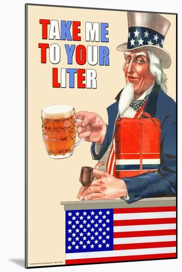 Take Me to your Liter-null-Mounted Art Print