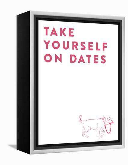 Take Yourself On Dates-null-Framed Stretched Canvas