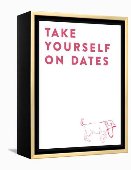 Take Yourself On Dates-null-Framed Stretched Canvas