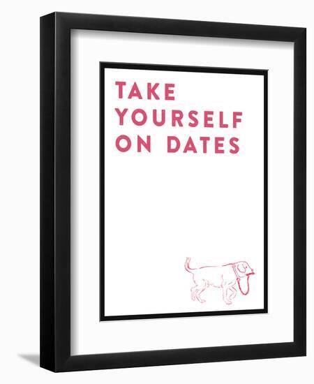 Take Yourself On Dates-null-Framed Art Print