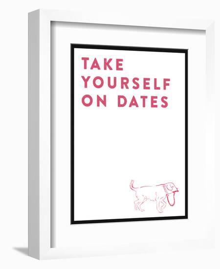 Take Yourself On Dates-null-Framed Art Print