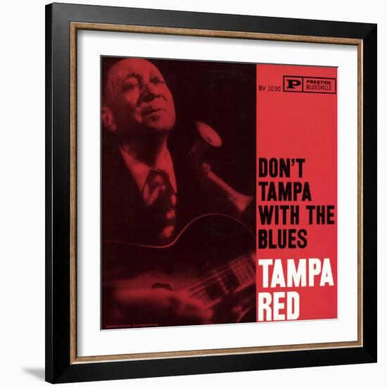 Tampa Red - Don't Tampa with the Blues-null-Framed Art Print