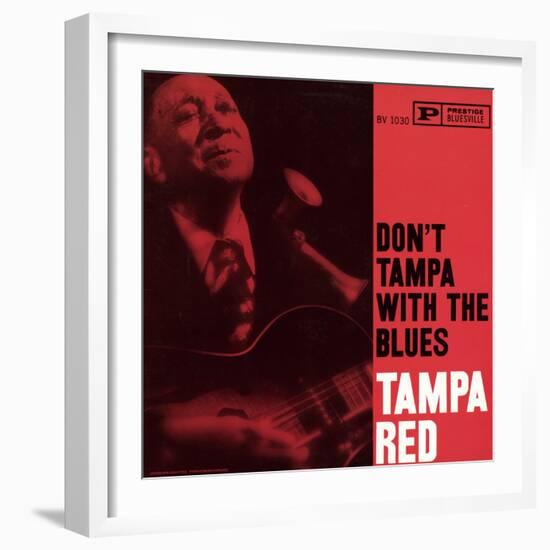 Tampa Red - Don't Tampa with the Blues-null-Framed Art Print