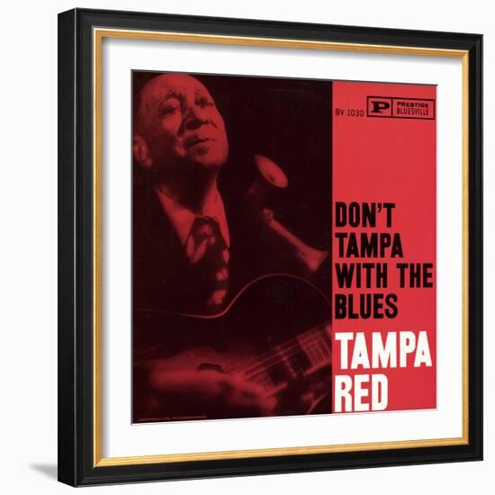 Tampa Red - Don't Tampa with the Blues-null-Framed Art Print