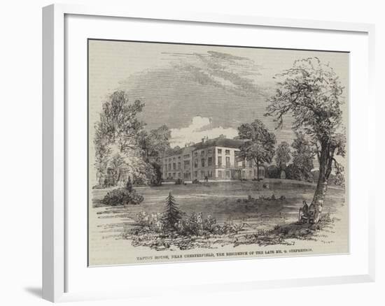 Tapton House, Near Chesterfield, the Residence of the Late Mr G Stephenson-null-Framed Giclee Print