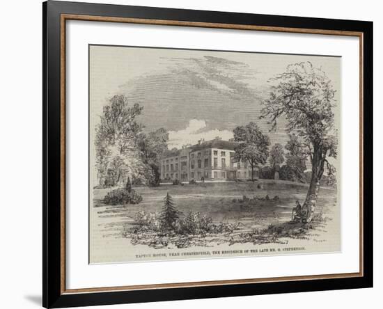 Tapton House, Near Chesterfield, the Residence of the Late Mr G Stephenson-null-Framed Giclee Print