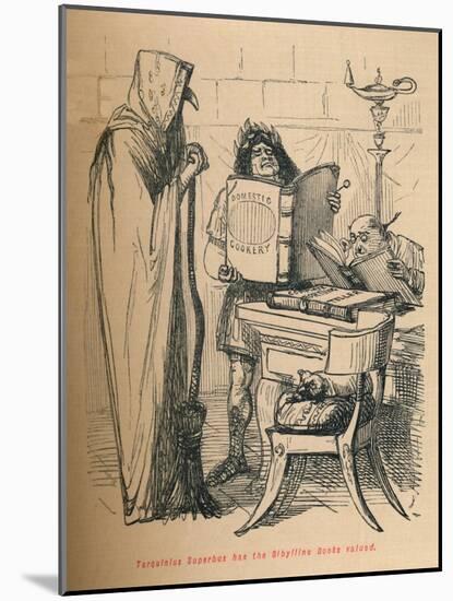 'Tarquinius Superbus has the Sibylline Books valued', 1852-John Leech-Mounted Giclee Print