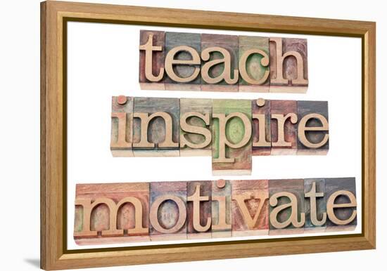 Teach, Inspire, Motivate - A Collage Of Isolated Words In Vintage Letterpress Wood Type-PixelsAway-Framed Stretched Canvas