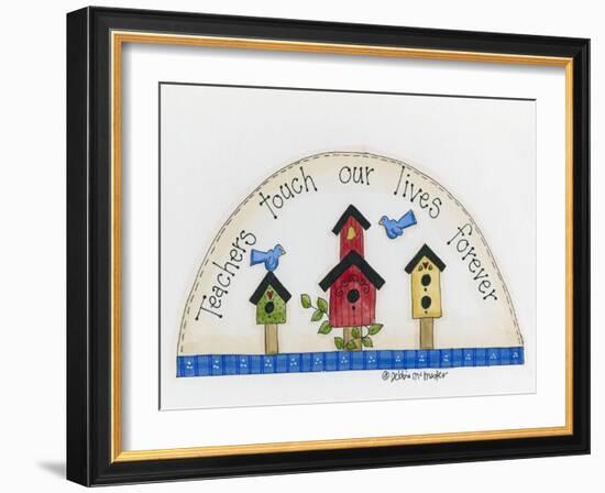 Teachers Touch Our Lives Forever-Debbie McMaster-Framed Giclee Print