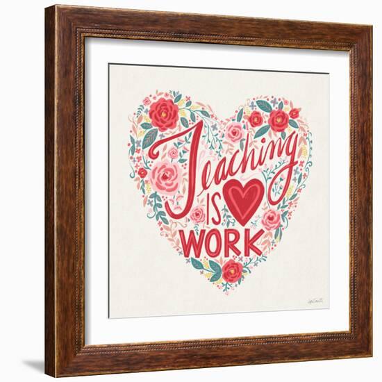 Teaching is Heart Work I-Anne Tavoletti-Framed Art Print