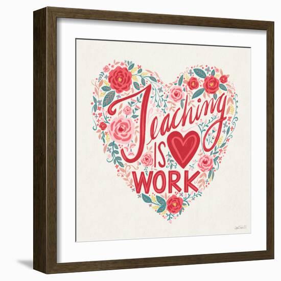 Teaching is Heart Work I-Anne Tavoletti-Framed Art Print