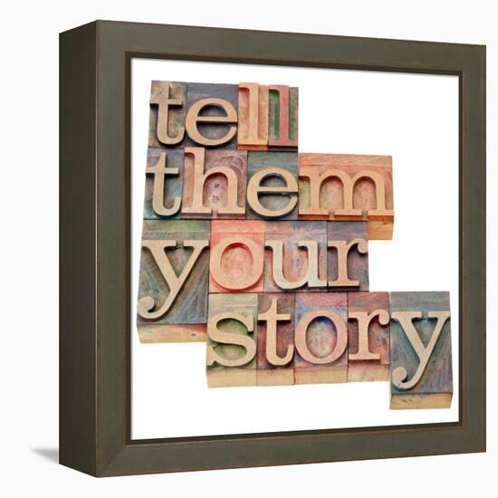 Tell Them Your Story-PixelsAway-Framed Stretched Canvas