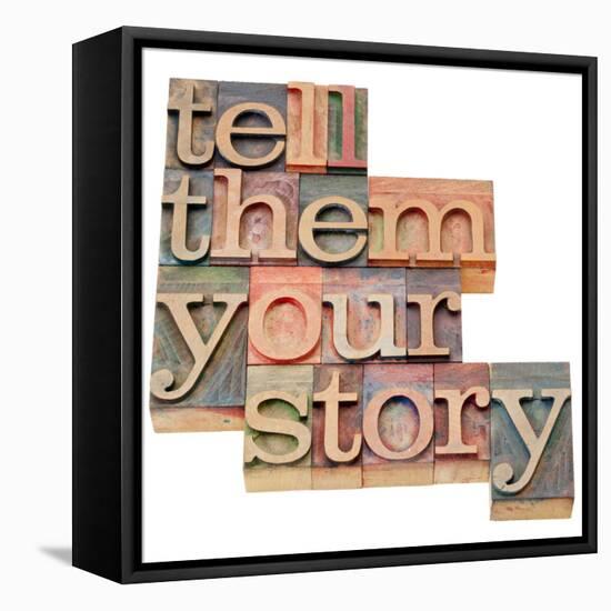 Tell Them Your Story-PixelsAway-Framed Stretched Canvas
