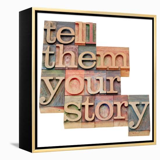 Tell Them Your Story-PixelsAway-Framed Stretched Canvas