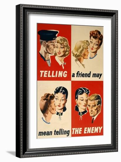 'Telling a Friend May Mean Telling the Enemy', WWII Poster-English School-Framed Giclee Print