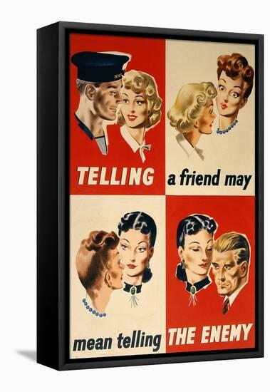 'Telling a Friend May Mean Telling the Enemy', WWII Poster-English School-Framed Premier Image Canvas