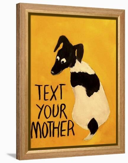 Text You’re Mother-Jennie Cooley-Framed Premier Image Canvas