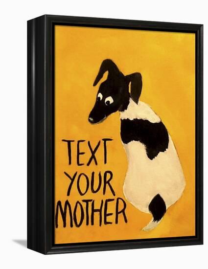 Text You’re Mother-Jennie Cooley-Framed Premier Image Canvas