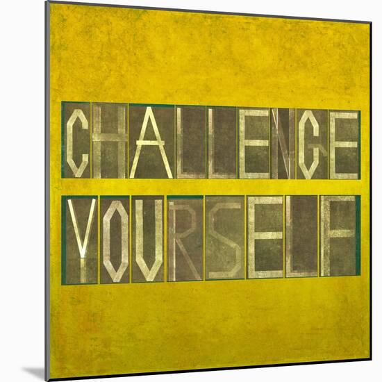 Textured Background Image And Design Element Depicting The Words "Challenge Yourself"-nagib-Mounted Art Print