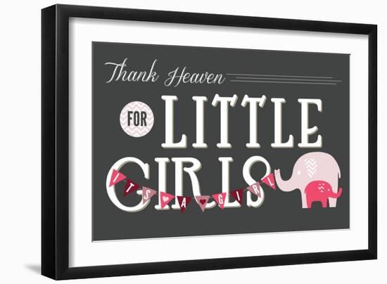 Thank Heaven for Little Girls-Lantern Press-Framed Art Print