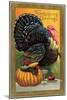 Thanksgiving Greetings, Turkey with Pumpkin, Fruit and Goblet-null-Mounted Art Print