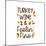 Thanksgiving Typography III-Laura Marshall-Mounted Art Print