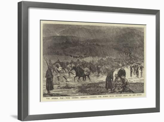 The Afghan War, with General Roberts, Crossing the Kuram River Between Hazir Pir and Kuram-null-Framed Giclee Print