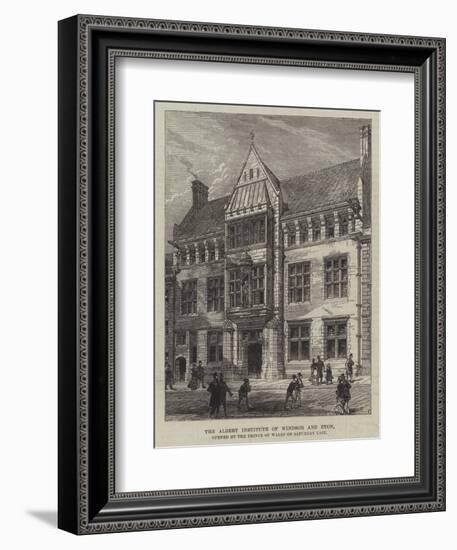 The Albert Institute of Windsor and Eton, Opened by the Prince of Wales on Saturday Last-null-Framed Giclee Print